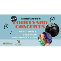 Bridgman Courtyard Concerts: Jim St. James & Dean Rouch