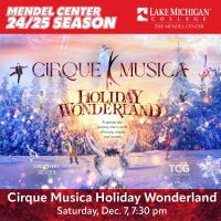 Cirque Musica Holiday Wonderland - Lake Michigan College Discovery Series