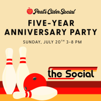 Peat's Cider Social Five-Year Anniversary Party!