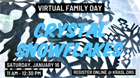 VIRTUAL FAMILY DAY: CRYSTAL SNOWFLAKES WITH MISS DANI