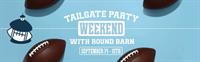 Tailgate Party Weekend with Round Barn Winery & Estate