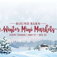 Holiday Mini Markets at Round Barn Winery & Estate