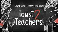 Toast 2 Teachers at Round Barn Winery & Estate
