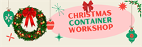 Christmas Container Workshop - Family Workshop