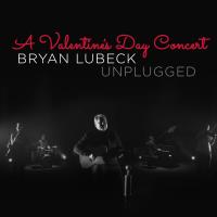 Amazon #1 Best Selling Artist Bryan Lubeck to perform acoustic Valentine’s Day concert at The Mendel