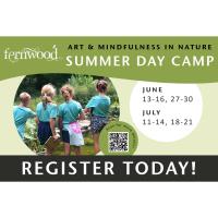 ART & MINDFULNESS IN NATURE Summer Day Camps Beginning Soon at Fernwood