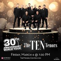 The Ten Tenors 30th Anniversary World Tour Coming to the Lake Michigan College Mendel Center
