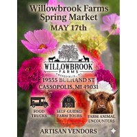 WILLOWBROOK FARMS ANNOUNCES SPRING OPENING & SMALL BUSINESS SHOWCASE IN CASSOPOLIS