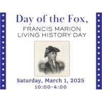 Day of the Fox, Francis Marion Living History Day