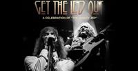 Get the Led Out – A Celebration of “The Mighty Zep”