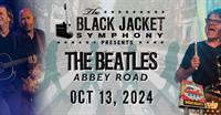 The Black Jacket Symphony presents The Beatles’ ABBEY ROAD