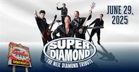 Super Diamond: The Neil Diamond Tribute