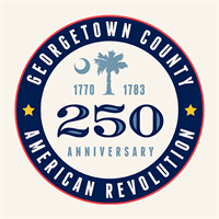 Georgetown County SC 250 Committee Announces Events to Commemorate 250th Anniversary of the American Revolutionary War