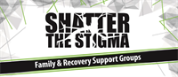 Shatter the Stigma Family and Recovery Support Grief Group