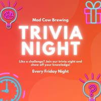Friday Night Trivia at Mad Cow Brewing