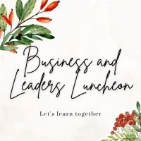 Business and Leaders Luncheon: Going Green, Saving Green