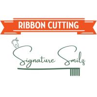 Signature Smilz - Ribbon Cutting & Grand Opening