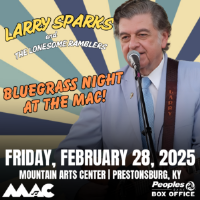 Larry Sparks & The Lonesome Ramblers w/Dave Adkins & Mountain Soul at the Mountain Arts Center