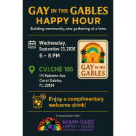 Gay in the Gables in Partnership with MDGLCC Social Mixer