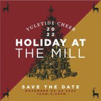 Holiday at The Mill - Yuletide Cheer