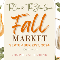 TinCap & The Blue Goose Fall Market