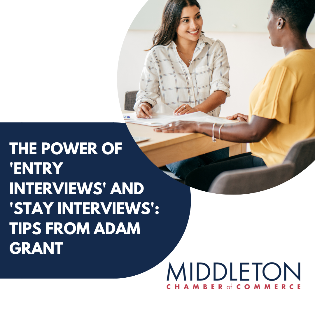 The Power of 'Entry Interviews' and 'Stay Interviews': Tips from Adam Grant