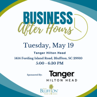 Business After Hours Hosted and Sponsored by Tanger Hilton Head