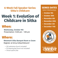 Fall Speaker Series: Sitka's Childcare Week 1