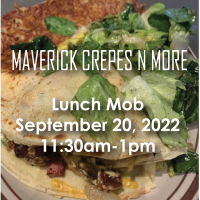 09-20-22 Lunch Mob @ Maverick Crepes N More