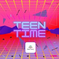 Teen Time