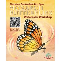 Monarch Butterflies: Watercolor Workshop