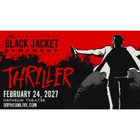 BLACK JACKET SYMPHONY PRESENTS MICHAEL JACKSON’S ‘THRILLER’ AT THE ORPHEUM THEATRE