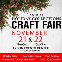 HOLIDAY COLLECTIONS CRAFT FAIR RETURNS TO THE TYSON EVENTS CENTER ON NOVEMBER 21 & 22