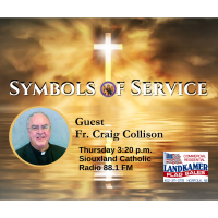 Symbols of Service Coming to Siouxland Catholic Radio