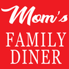Mom's Family Diner