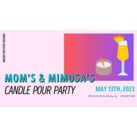 Mom & Mimosas Candle Pour Party