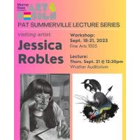 Jessica Robles Summerville Artist Talk