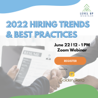 Level UP Webinar: 2022 Hiring Trends & Best Practices