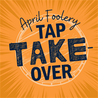 April Foolery Tap Takeover