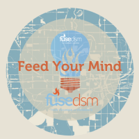 FuseDSM Feed Your Mind Lunch and Learn- Speaker TBD