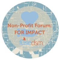 FuseDSM Non-Profit Forum: FOR IMPACT Presented by West Bank