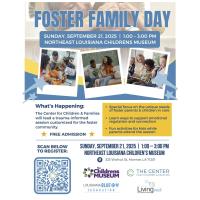 Celebrate and Support Foster Families at the Northeast Louisiana Children’s Museum