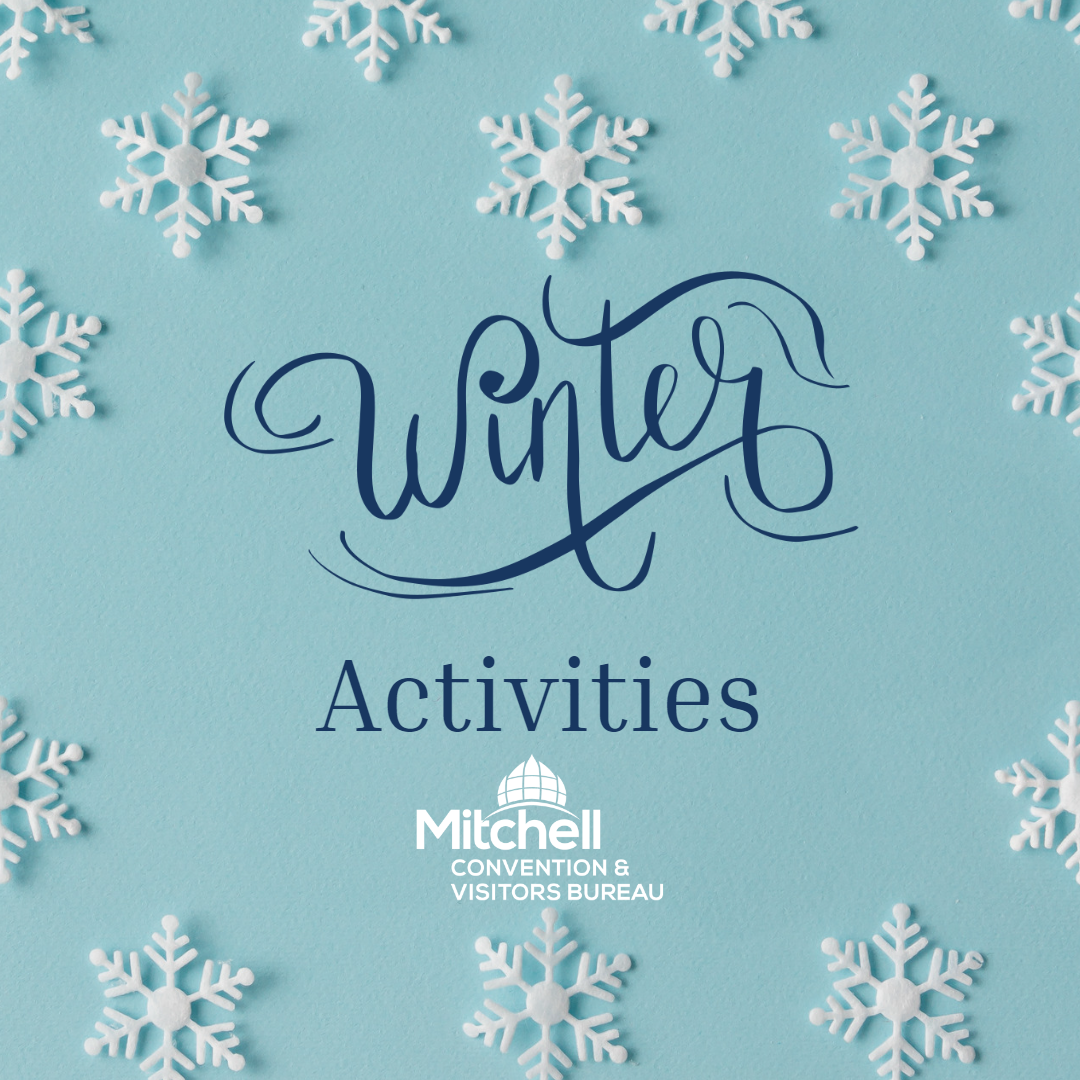 Indoor and Outdoor Winter Activities in Mitchell, SD!