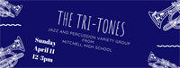The Tri Tones- Local Youth Jazz Group