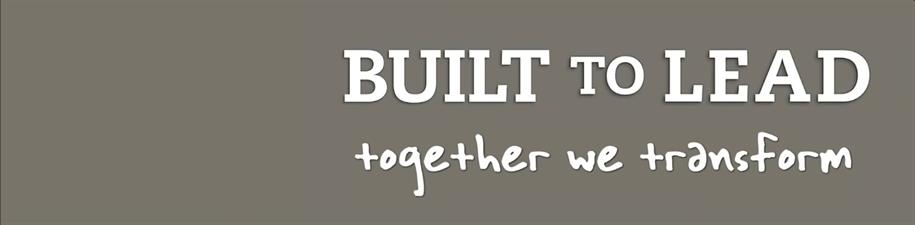 BUILT TO LEAD