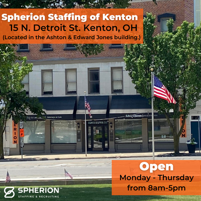 Spherion Staffing of Kenton is now open and ready to help YOU! We are located at 15 N. Detroit St. Kenton and open Monday-Thursday from 8am-5pm. We are located at the last office in the Ashton and Edward Jones building. Come and see us!