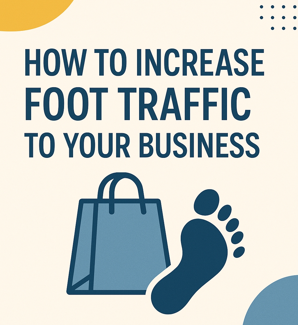 Image for Boosting Foot Traffic Without Relocating: Smart, Practical Tips for Local Businesses