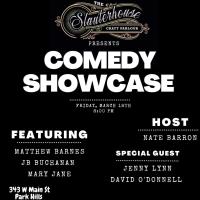 The Slauterhouse Craft Parlour Presents: Comedy Showcase