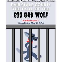 Mineral Area Fine Arts Academy Presents: "Fairy Tale Court: The Trial of the Big Bad Wolf"