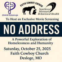 Movie Screening: No Address with Faith Cowboy Church, SEMO Behavioral Health, and Shared Blessings